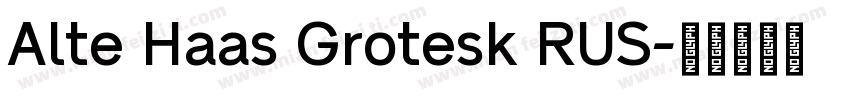 Alte Haas Grotesk RUS字体转换